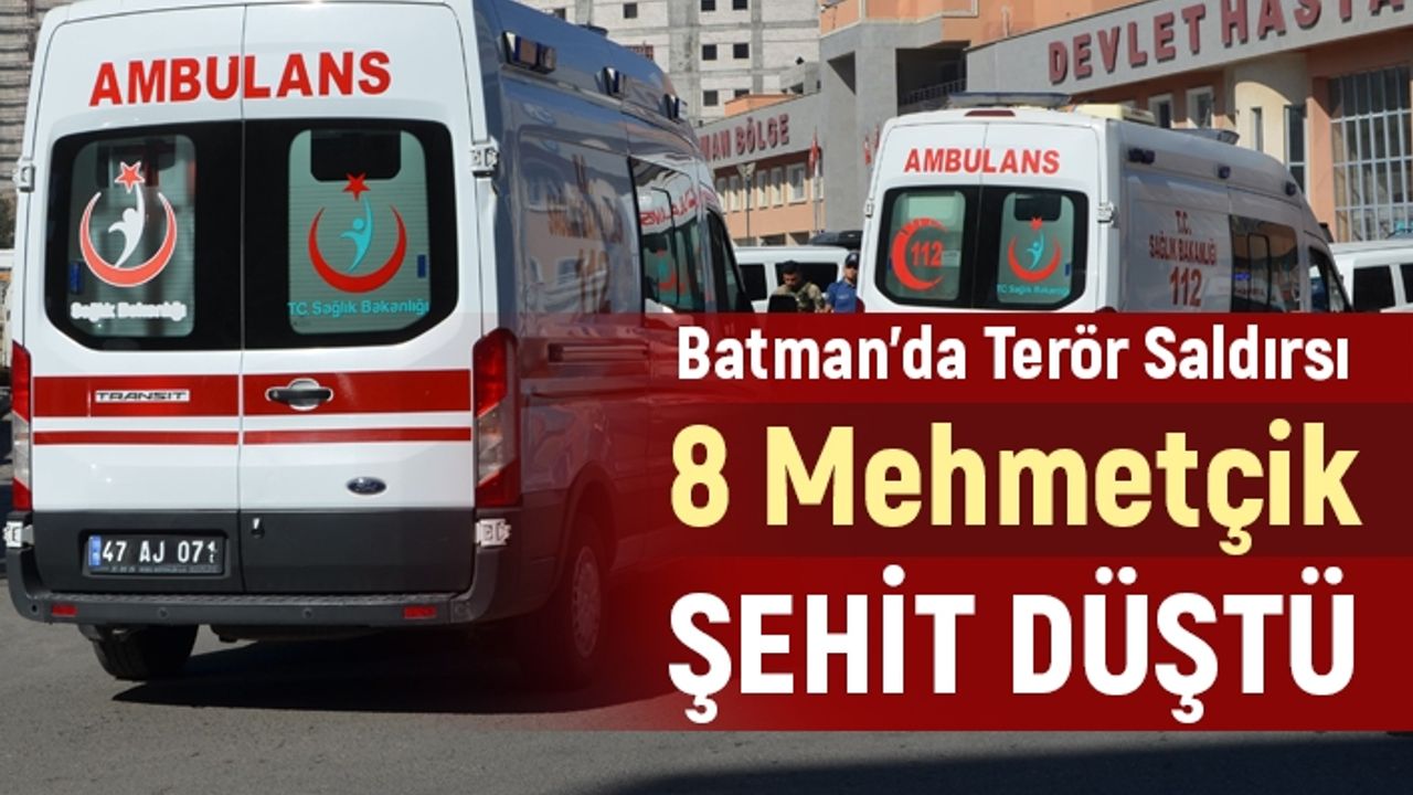 Batman'da hain terör saldırısında 8 Mehmetçik şehit düştü