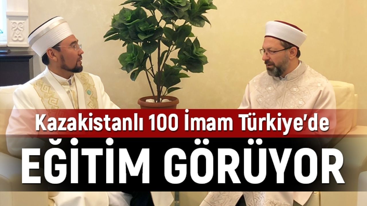 Kazakistanlı 100 imam Türkiye'de eğitim görüyor