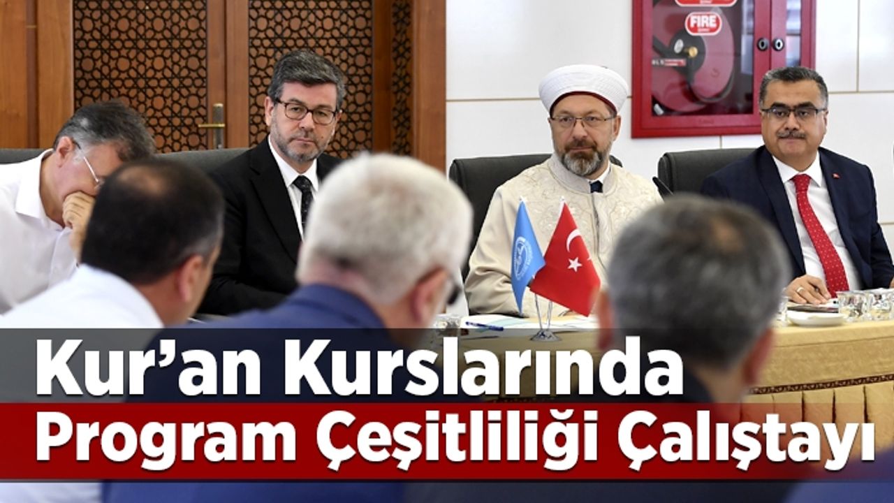 Kur’an Kurslarında Program Çeşitliliği Çalıştayı