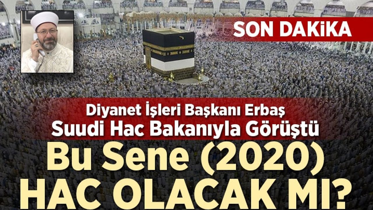 Bu sene (2020) hac olacak mı?