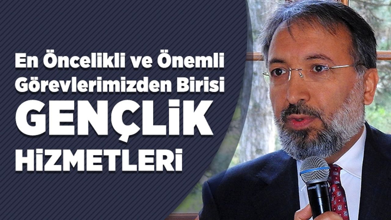 Prof. Dr. Arpaguş: Gençlere imkanlar ve mekanlar sağlamamız gerekiyor