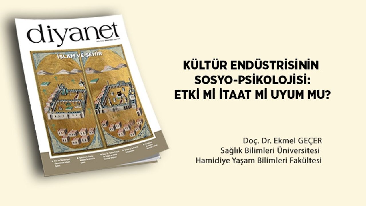 Kültür Endüstrisinin Sosyo-Psikolojisi: Etki Mi İtaat Mi Uyum Mu?