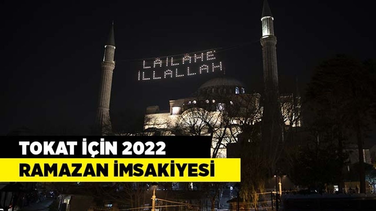 Tokat için 2022 yılı Ramazan İmsakiyesi