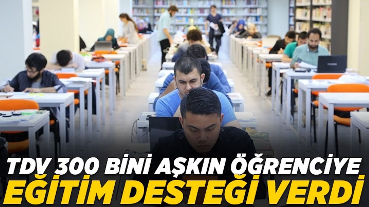 Türkiye Diyanet Vakfı 300 bini aşkın öğrenciye eğitim desteği verdi