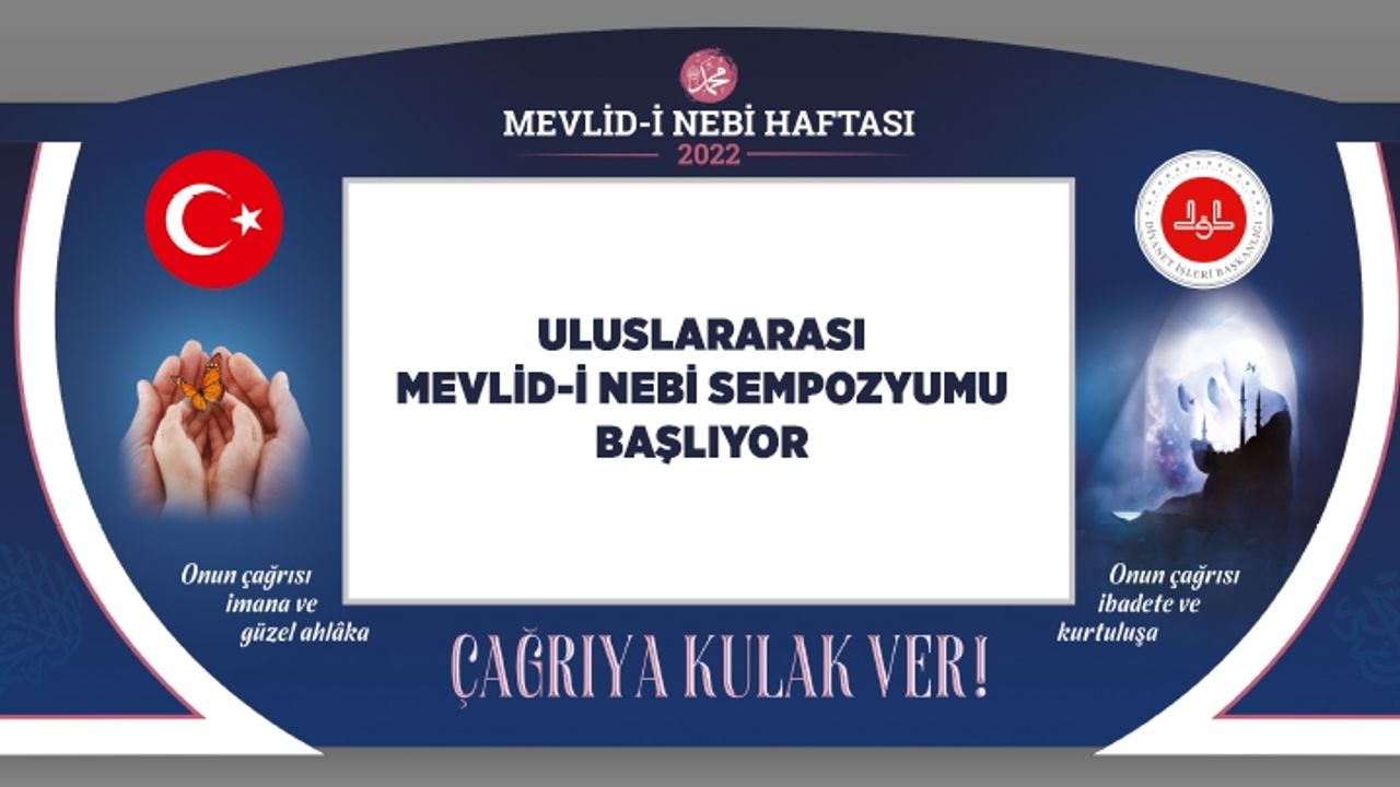2022 Yılı Uluslararası Mevlid-i Nebi Sempozyumu başlıyor