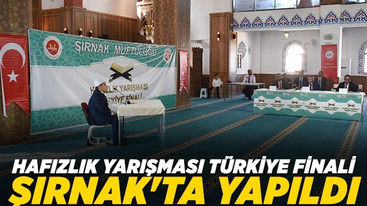"Kur'an Kursu Öğrencileri Arası Hafızlık Yarışması Türkiye Finali" Şırnak'ta yapıldı