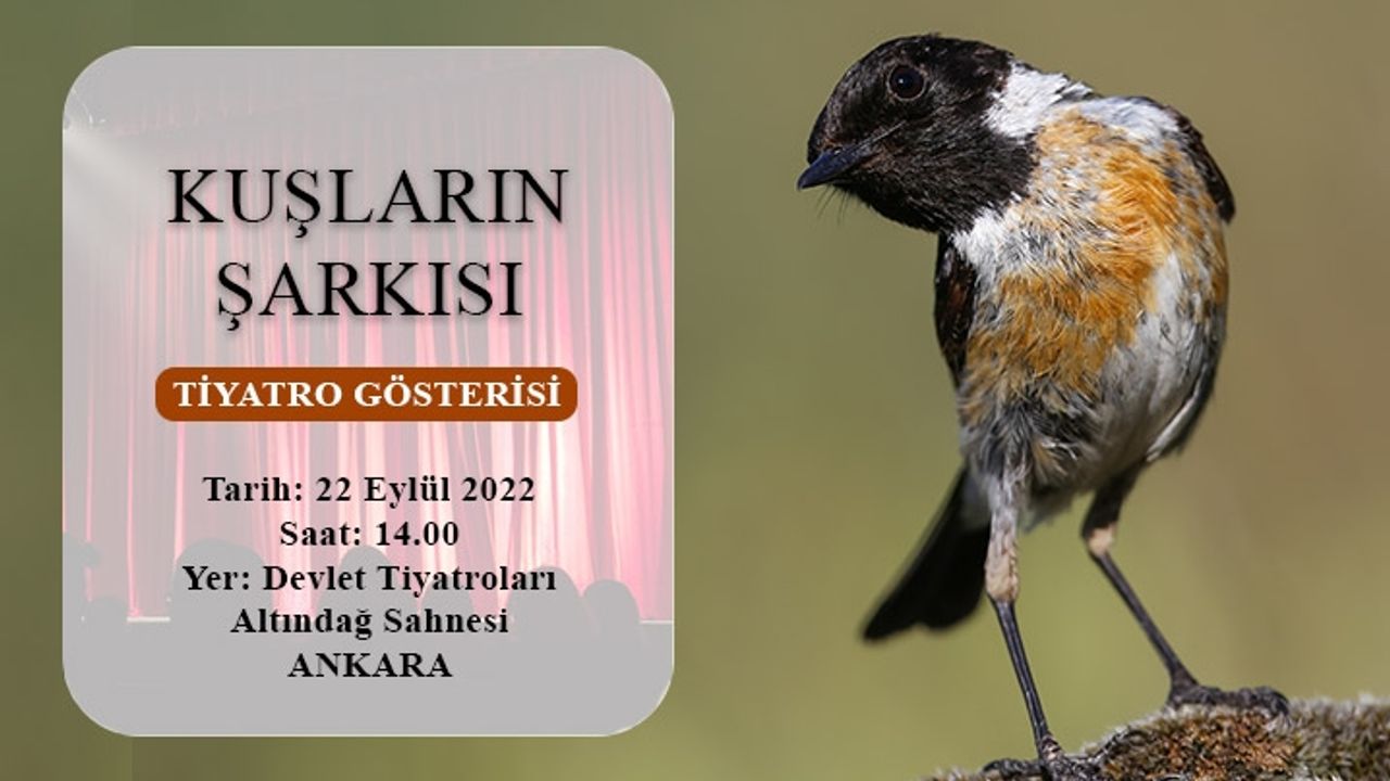 "Kuşların Şarkısı" tiyatro gösterisi Ankara’da sahne alacak