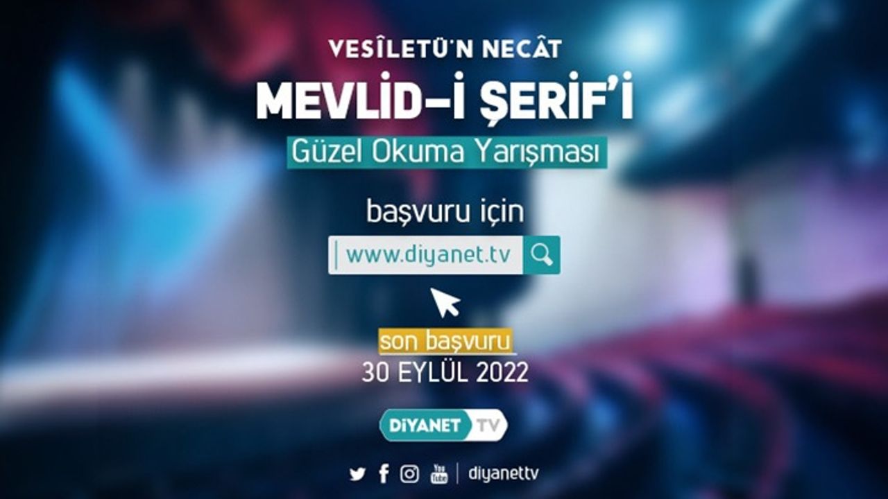 “Mevlid-i Şerif'i Güzel Okuma Yarışması” başvuruları başladı