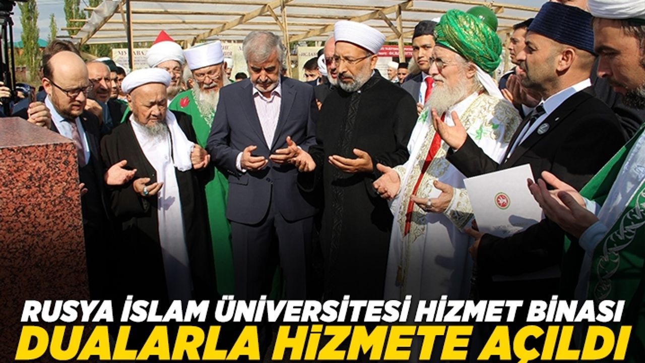 Rusya İslam Üniversitesi Hizmet Binası hizmete açıldı