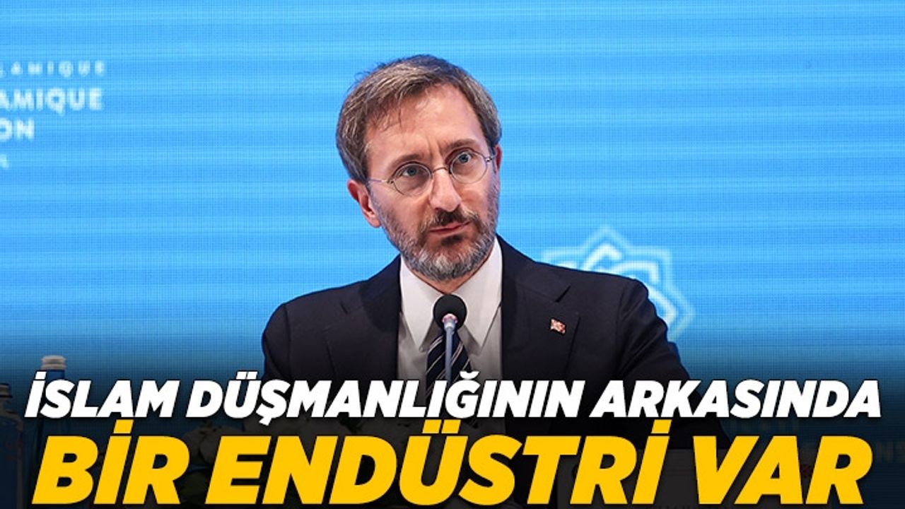 Altun: İslam düşmanlığının arkasında bir endüstri var