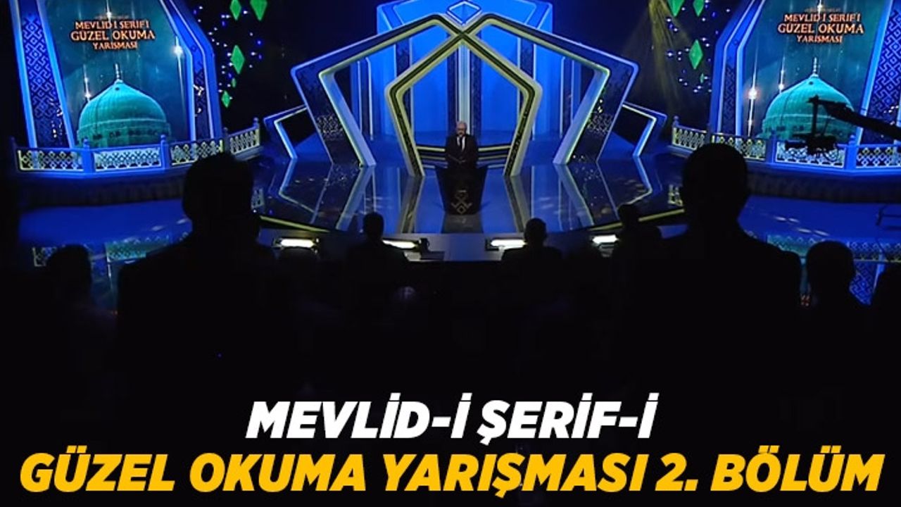 Mevlid-i Şerif-i Güzel Okuma Yarışması 2. Bölüm