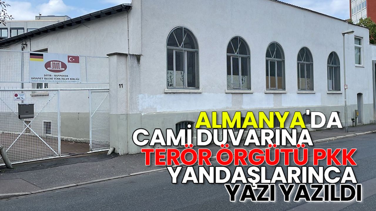Almanya'da cami duvarına terör örgütü PKK yandaşlarınca yazı yazıldı