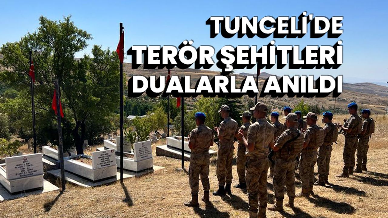 Tunceli'de terör şehitleri dualarla anıldı