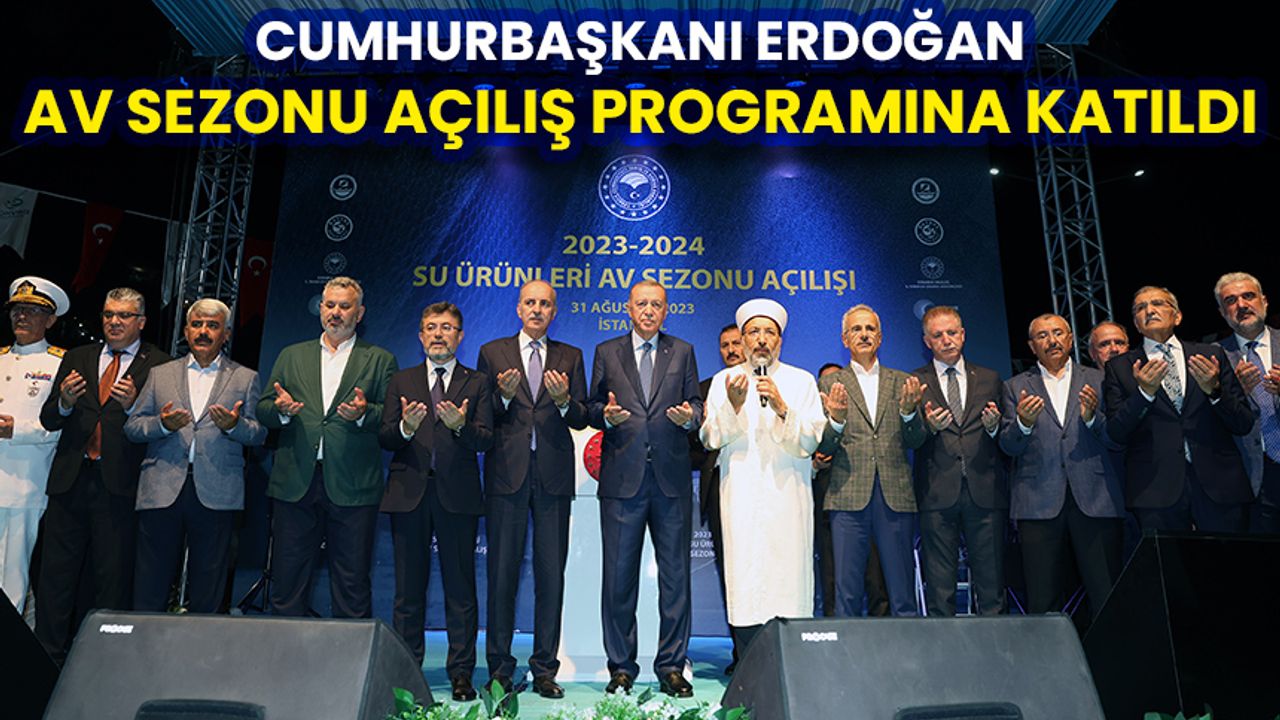 Cumhurbaşkanı Erdoğan, av sezonu açılış programına katıldı