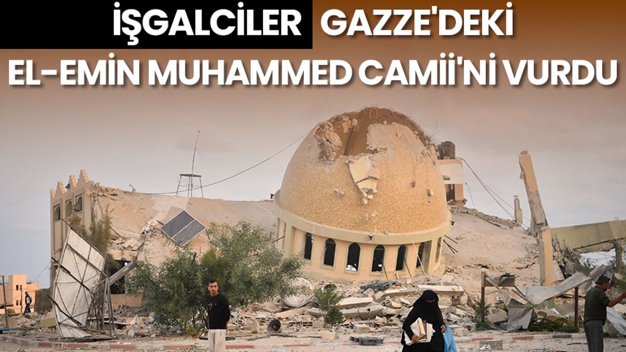 İşgalciler, Gazze'deki El-Emin Muhammed Camii'ni vurdu