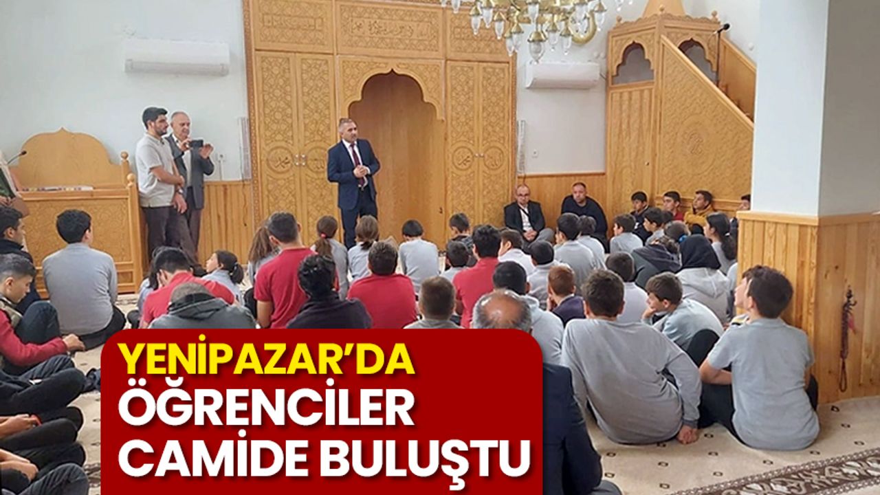 Yenipazar’da öğrenciler camide buluştu
