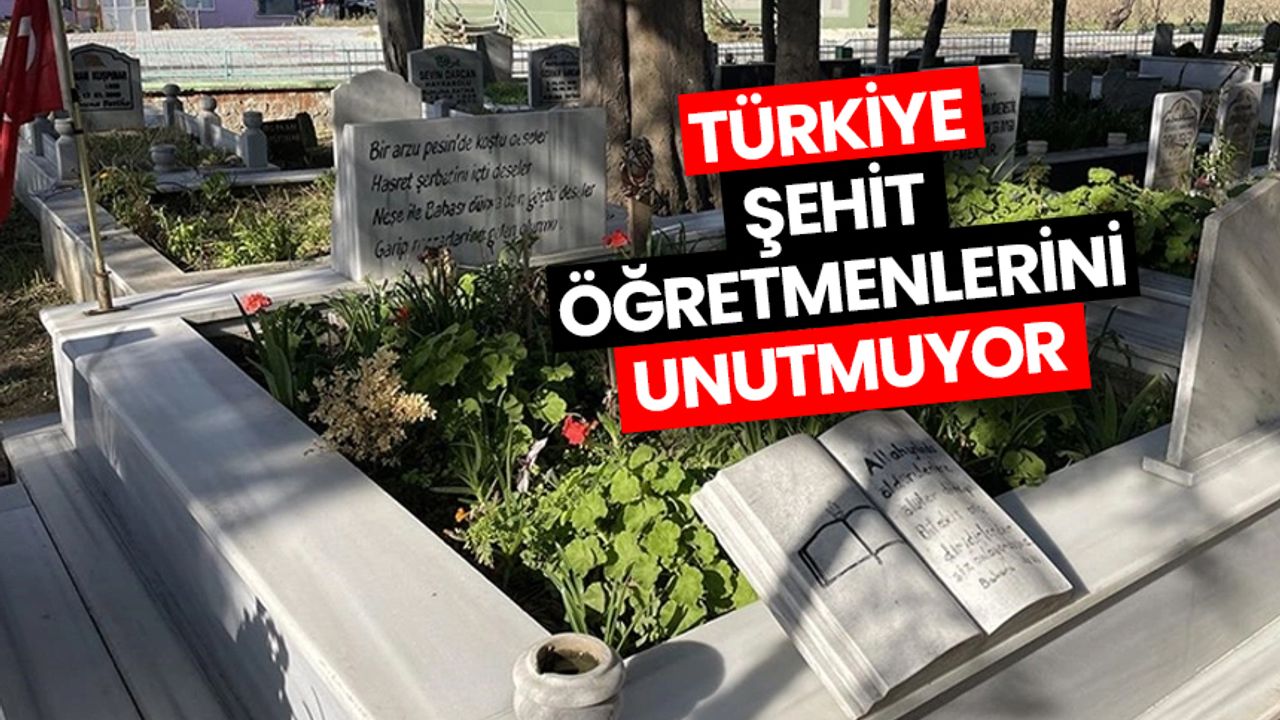 Türkiye şehit öğretmenlerini unutmuyor