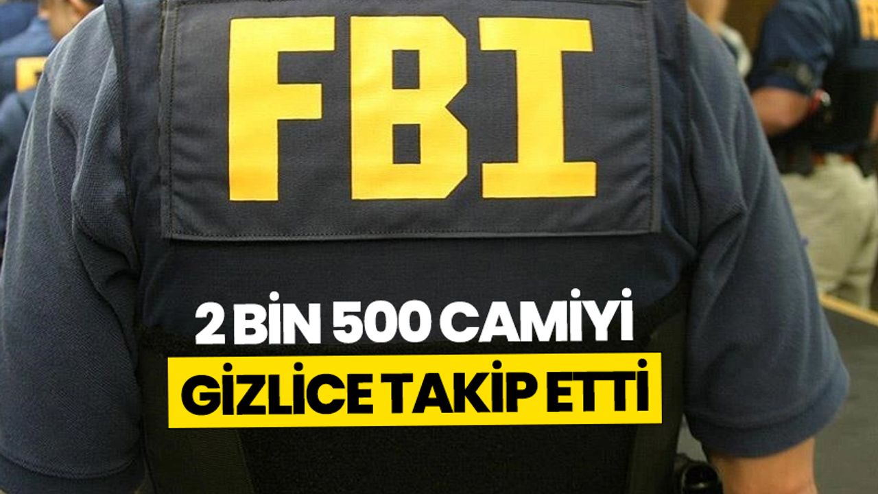 FBI 2 bin 500 camiyi gizlice takip etti