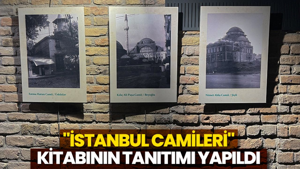 "İstanbul Camileri" kitabının tanıtımı yapıldı