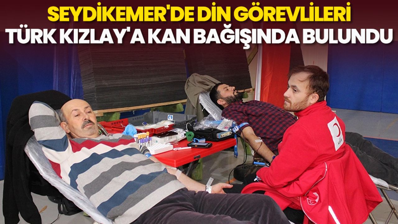 Seydikemer'de din görevlileri Türk Kızlay'a kan bağışında bulundu