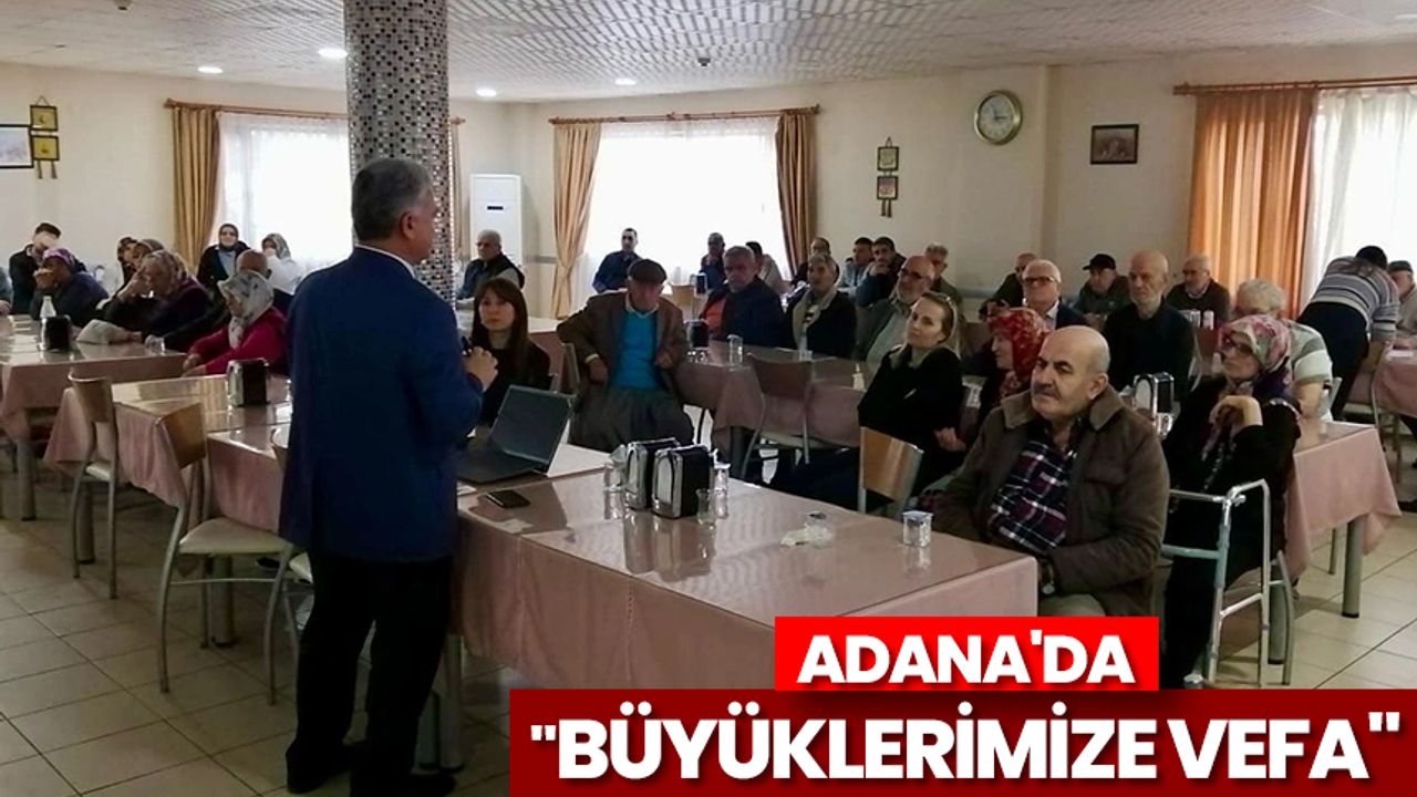 Adana'da "Büyüklerimize Vefa"