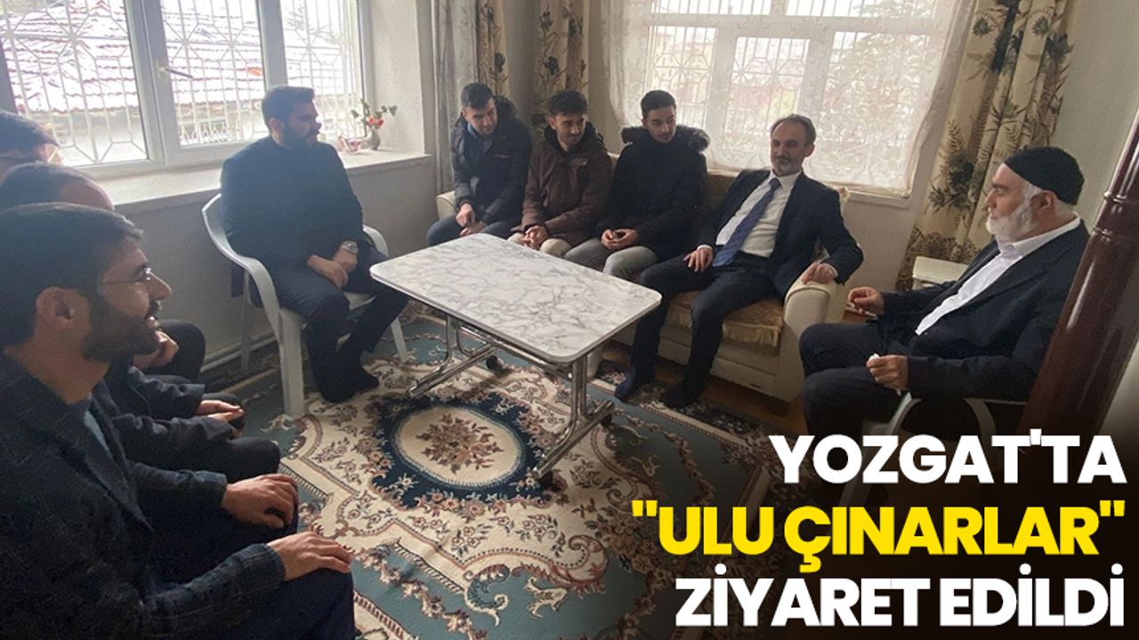 Yozgat'ta "Ulu Çınarlar" ziyaret edildi
