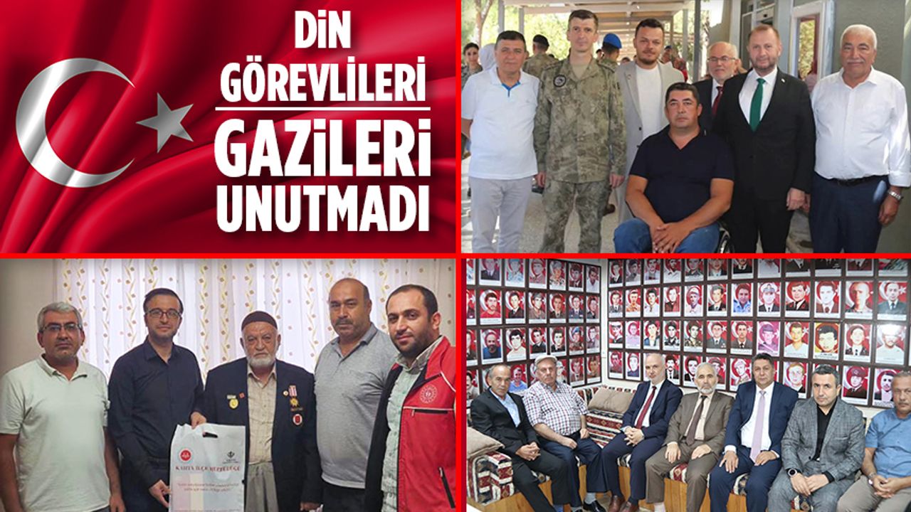 Din görevlileri gazileri unutmadı