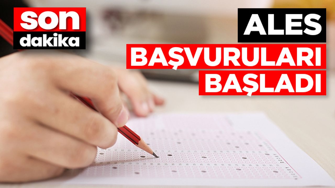 ALES başvuruları başladı