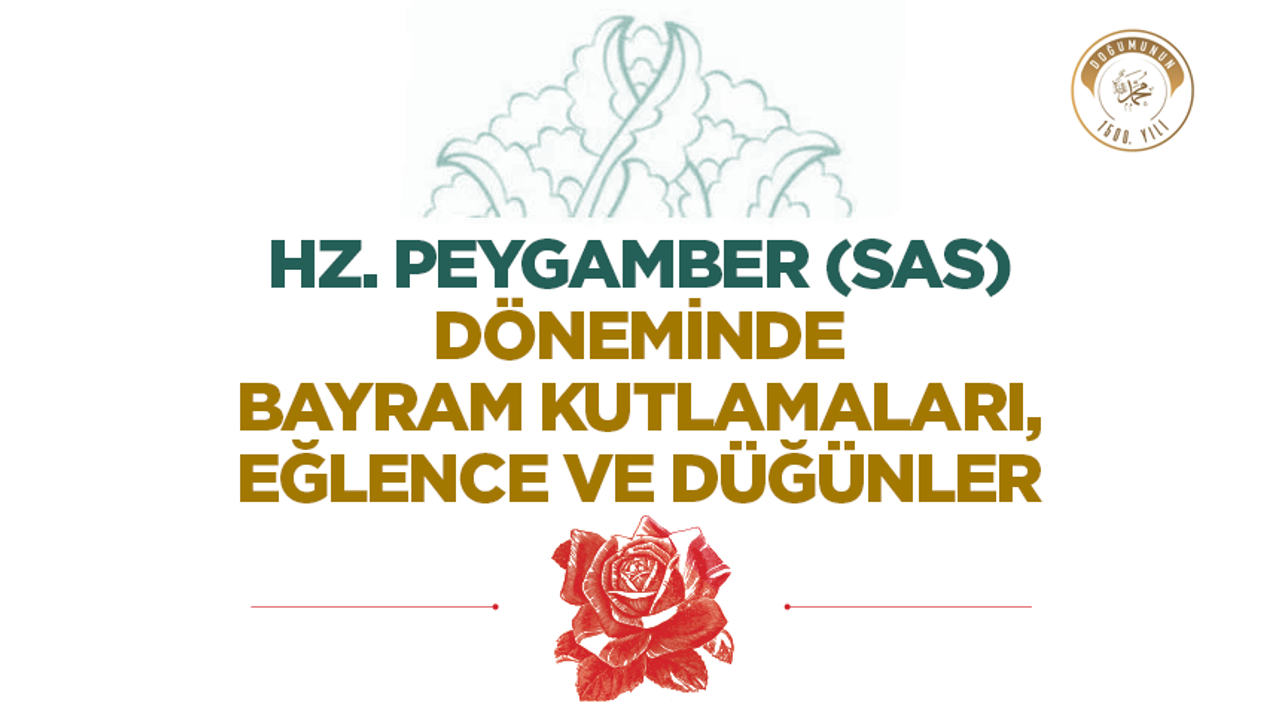 Hz. Peygamber (sas) Döneminde Bayram Kutlamaları, Eğlence ve Düğünler