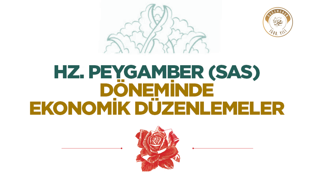 Hz. Peygamber (sas) Döneminde Ekonomik Düzenlemeler