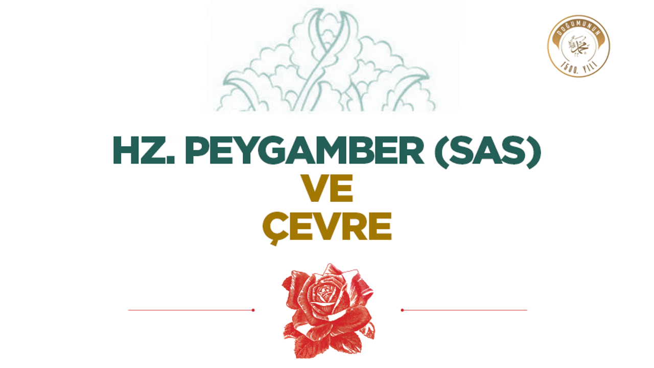Hz. Peygamber (sas) ve Çevre