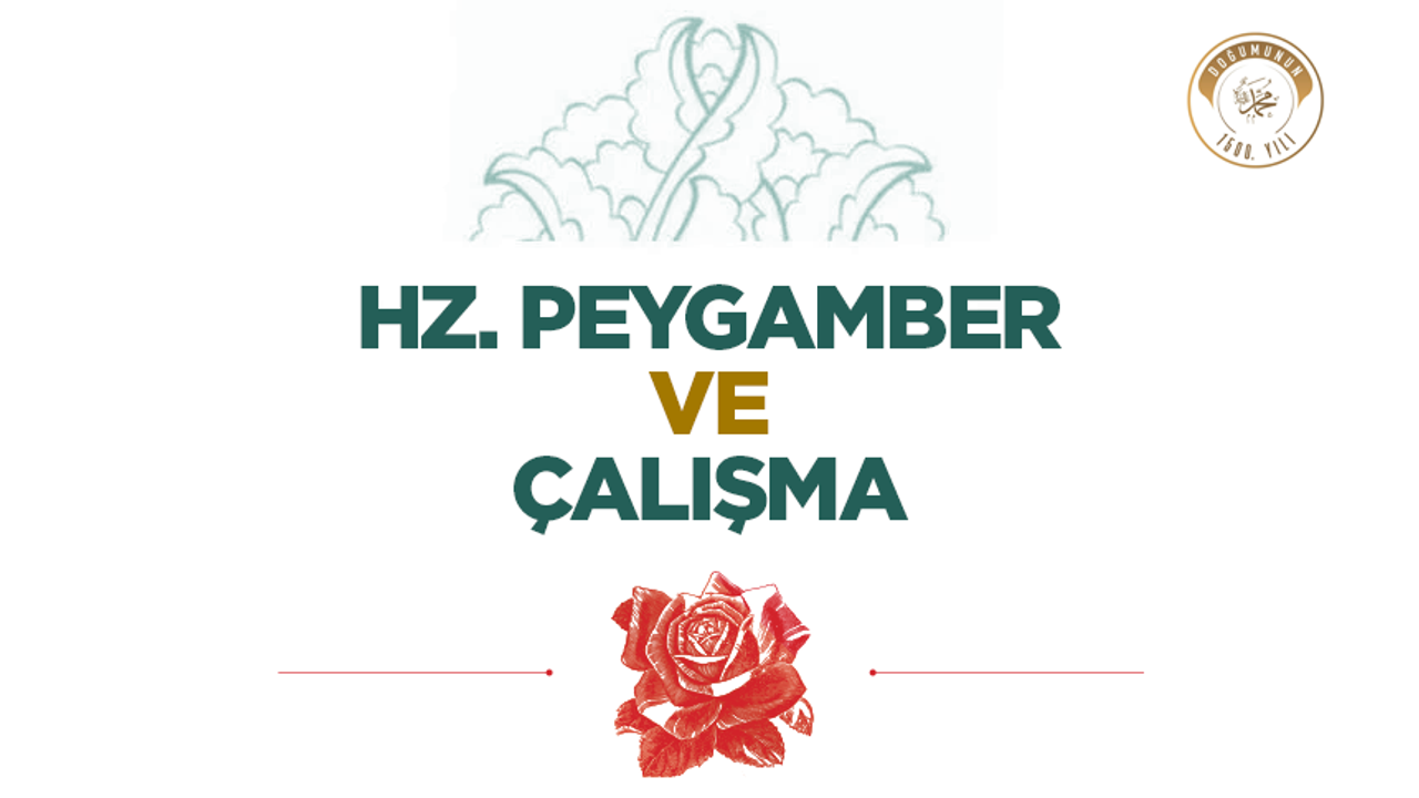 Hz. Peygamber ve Çalışma