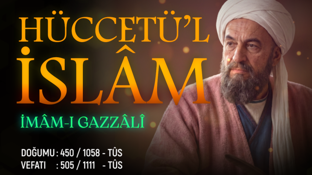 Hüccetü’l-İslâm: İmâm-ı Gazzâlî