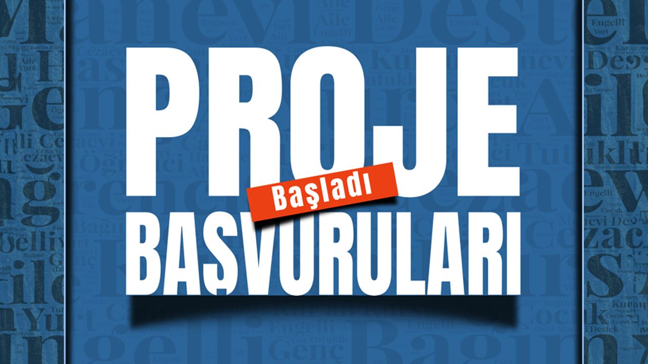 2026 Yılı proje başvuruları başladı