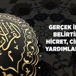 Gerçek İmanın Belirtileri: Hicret, Cihad ve Yardımlaşmadır