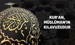 Kur'an, Müslüman'ın kılavuzudur