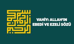 Vahiy: Allah'ın ebedi ve ezeli sözü