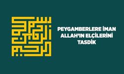 Peygamberlere İman: Allah'ın Elçilerini Tasdik