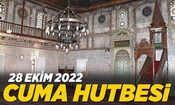 28 Ekim 2022 - Cuma Hutbesi