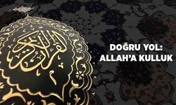 Doğru Yol: Allah'a Kulluk