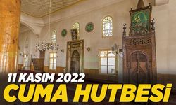 11 Kasım 2022 - Cuma Hutbesi