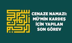 Cenaze Namazı: Mü'min Kardeş İçin Yapılan Son Görev