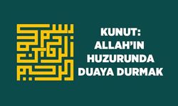 Kunut: Allah'ın Huzurunda Duaya Durmak