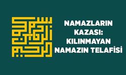 Namazların Kazası: Kılınamayan Namazın Telafisi