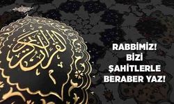 Rabbimiz! Bizi Şahitlerle Beraber Yaz!