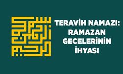 Teravih Namazı: Ramazan Gecelerinin İhyası