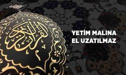 Yetim Malına El Uzatılmaz