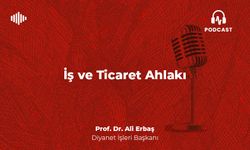 İş ve Ticaret Ahlakı - Prof. Dr. Ali Erbaş