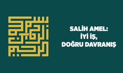 Salih Amel: İyi İş, Doğru Davranış