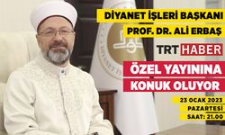 Diyanet İşleri Başkanı Erbaş, TRT Haber’e konuk oluyor